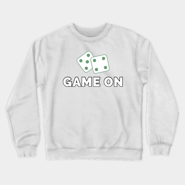 Game on Crewneck Sweatshirt by GAMINGQUOTES